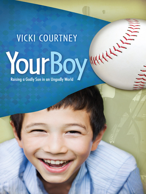 Title details for Your Boy by Vicki Courtney - Available
